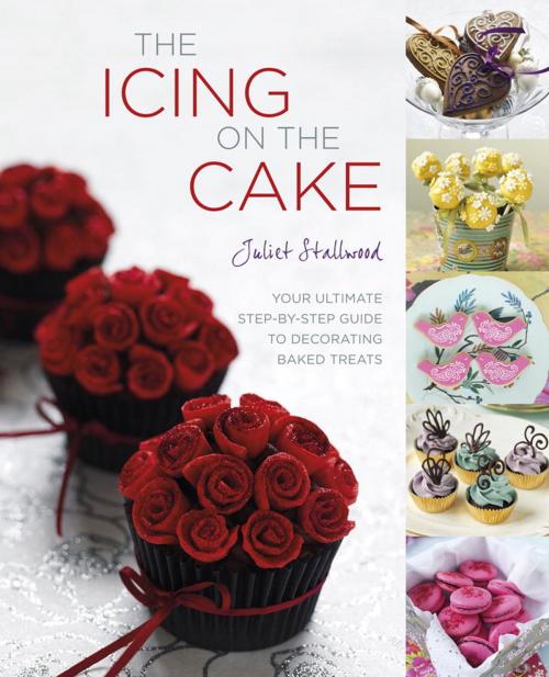 Cover of the book The Icing on the Cake by Juliet Stallwood, Watkins Media