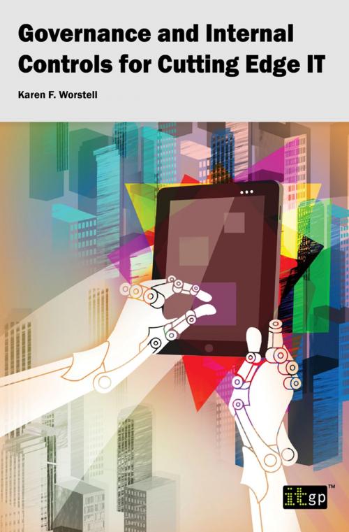 Cover of the book Governance and Internal Controls for Cutting Edge IT by Karen Worstell, IT Governance Ltd