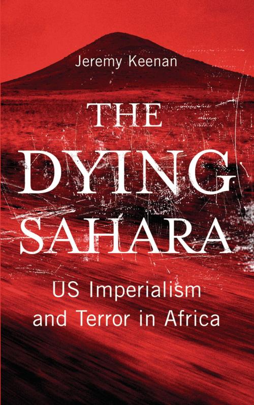 Cover of the book The Dying Sahara by Jeremy Keenan, Pluto Press