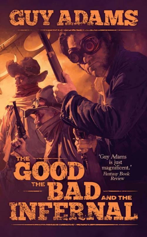 Cover of the book The Good, The Bad and The Infernal by Guy Adams, Rebellion Publishing Ltd