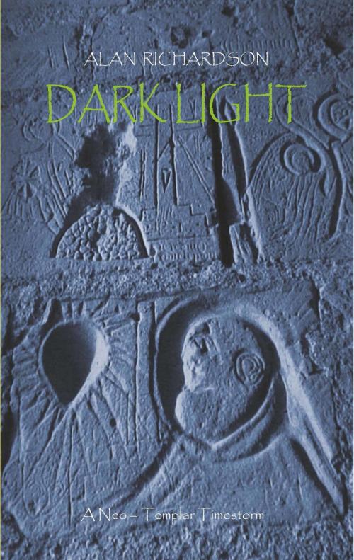 Cover of the book Dark Light: A Neo-Templar Timestorm by Alan Richardson, Mutus Liber