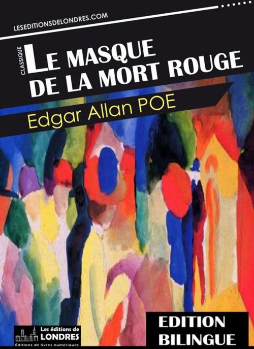 Cover of the book Le masque de la mort rouge (édition bilingue) by Edgar Allan Poe, Les Editions de Londres