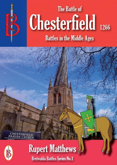 Cover of the book The Battle of Chesterfield 1266 by Rupert Matthews, Bretwalda Books