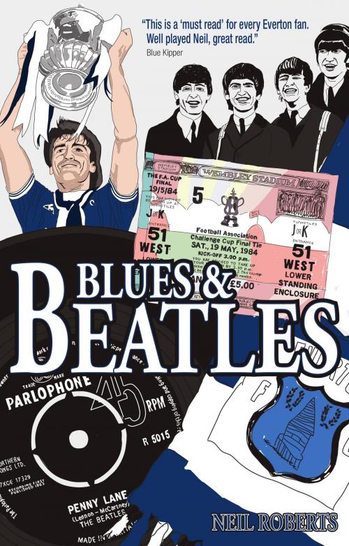 Cover of the book Blues & Beatles by Neil Roberts, Pitch Publishing (Brighton) Ltd