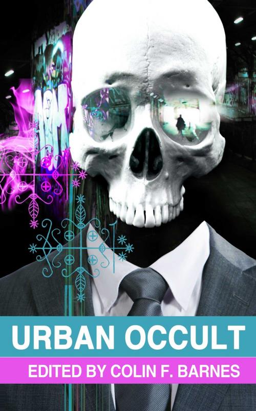 Cover of the book Urban Occult by Gary McMahon, Gary Fry, Adam Millard, Anachron Press