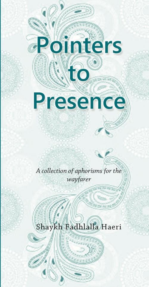 Cover of the book Pointers to Presence by Shaykh Fadhlalla Haeri, Zahra Publications