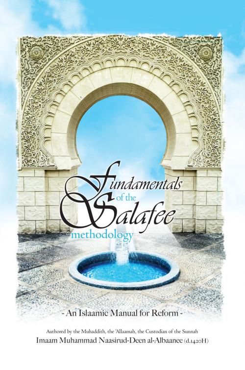 Cover of the book Fundamentals of the Salafee Methodology by Imaam Muhammad Naasirud-Deen al-Albaanee, TROID