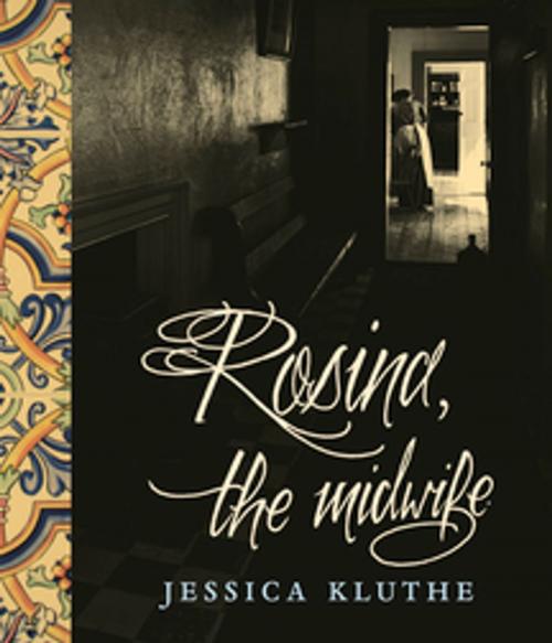 Cover of the book Rosina, the Midwife by Jessica Kluthe, Brindle & Glass