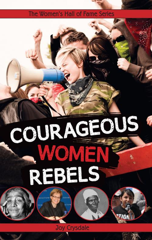 Cover of the book Courageous Women Rebels by Joy Crysdale, Second Story Press