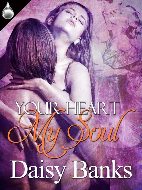 Cover of the book Your Heart My Soul by Daisy Banks, Liquid Silver Books