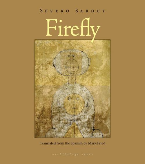 Cover of the book Firefly by Severo Sarduy, Steerforth Press