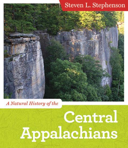 Cover of the book A Natural History of the Central Appalachians by Steven L. Stephenson, West Virginia University Press