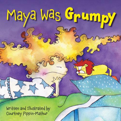 Cover of the book Maya Was Grumpy by Courtney Pippin-Mathur, Flashlight Press