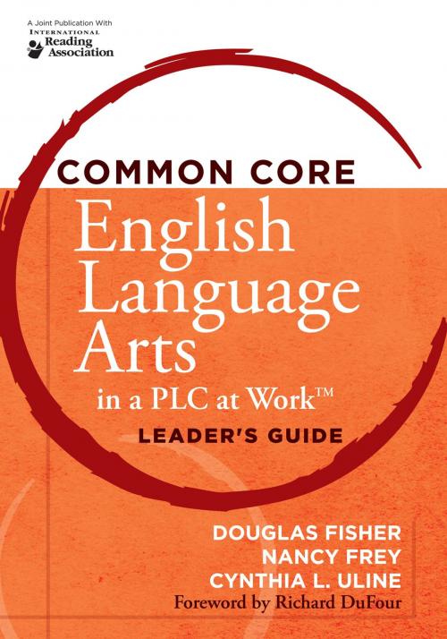 Cover of the book Common Core English Language Arts in a PLC at Work®, Leader's Guide by Douglas Fisher, Nancy Frey, Solution Tree Press