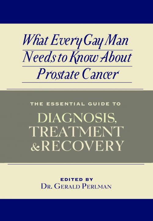 Cover of the book What Every Gay Man Needs to Know About Prostate Cancer by Gerald Perlman, PhD, Riverdale Avenue Books/Magnus
