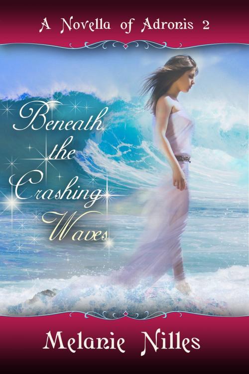 Cover of the book Beneath the Crashing Waves by Melanie Nilles, Prairie Star Publishing
