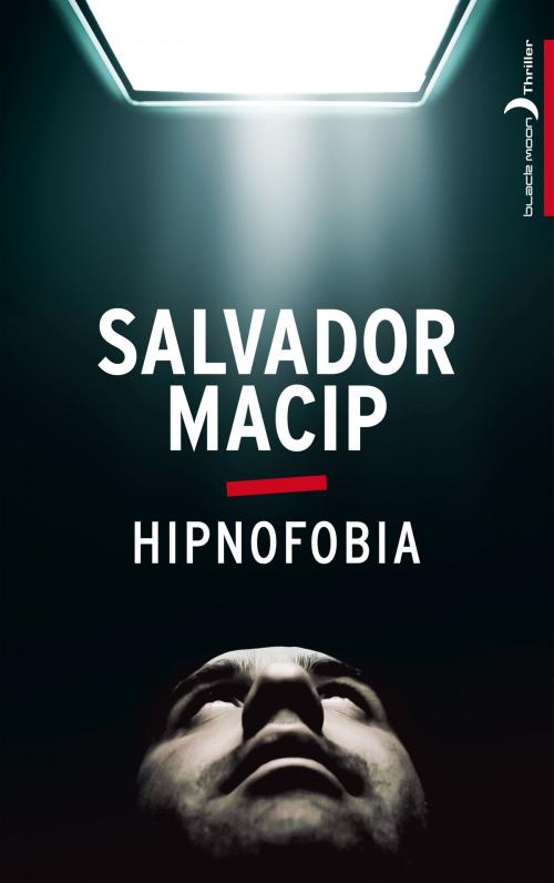 Cover of the book Hipnofobia by Salvador Macip, Hachette Black Moon