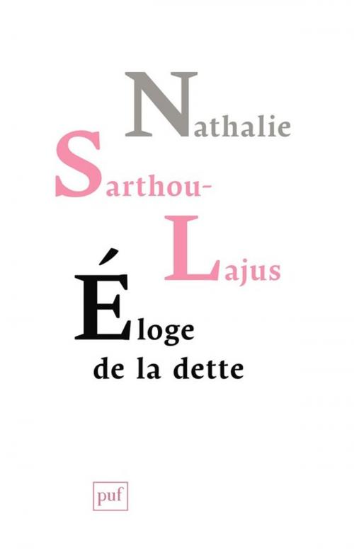 Cover of the book Éloge de la dette by Nathalie Sarthou-Lajus, Presses Universitaires de France