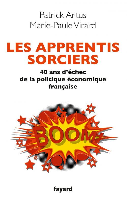 Cover of the book Les apprentis sorciers by Marie-Paule VIRARD, Patrick Artus, Fayard