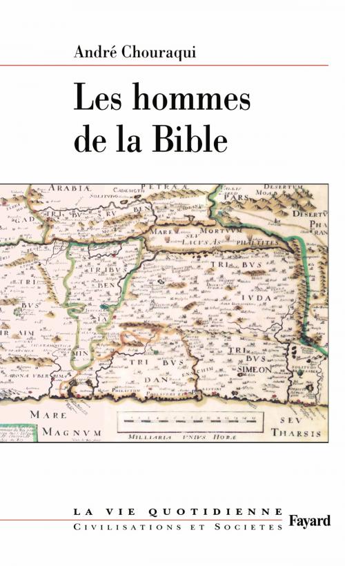 Cover of the book Les hommes de la Bible by André Chouraqui, Fayard