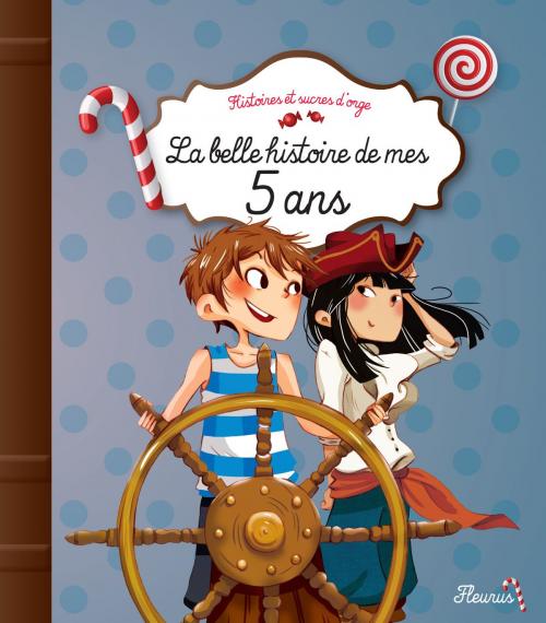 Cover of the book La belle histoire de mes 5 ans by Charlotte Grossetête, Fleurus