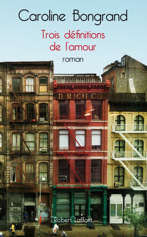 Cover of the book Trois définitions de l'amour by Caroline BONGRAND, Groupe Robert Laffont