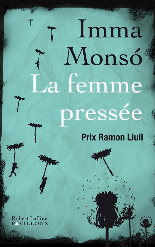 Cover of the book La femme pressée by Imma MONSÓ, Groupe Robert Laffont
