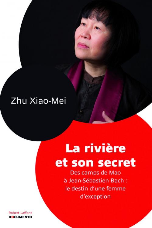 Cover of the book La Rivière et son secret by Zhu XIAO MEI, Groupe Robert Laffont