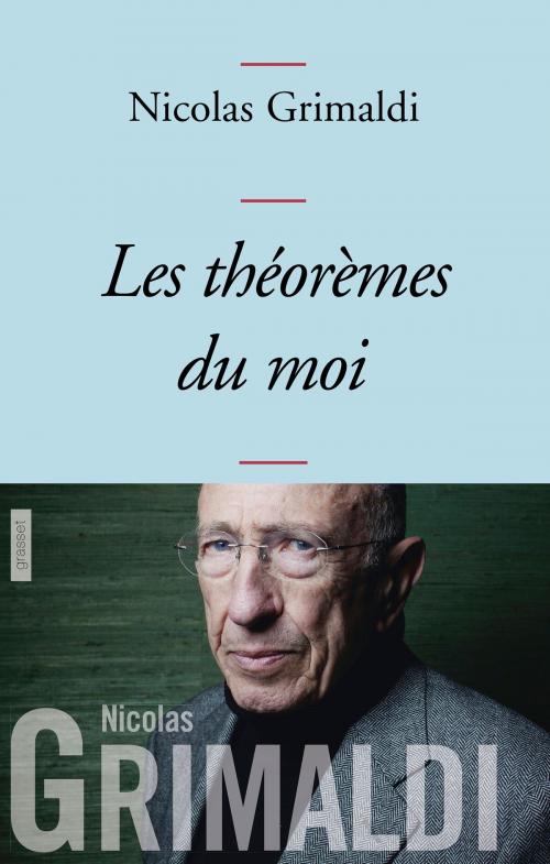 Cover of the book Les théorèmes du moi by Nicolas Grimaldi, Grasset