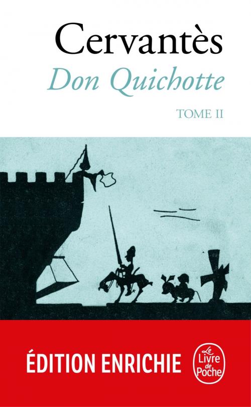 Cover of the book Don Quichotte (Don Quichotte, Tome 2) by Miguel de Cervantes Saavedra, Le Livre de Poche