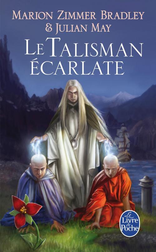 Cover of the book Le Talisman écarlate (Le Cycle du Trillium, tome 2) by Marion Zimmer Bradley, Julian May, Le Livre de Poche