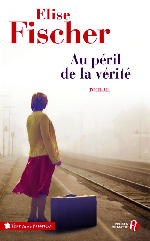 Cover of the book Au péril de la vérité by Elise FISCHER, Place des éditeurs