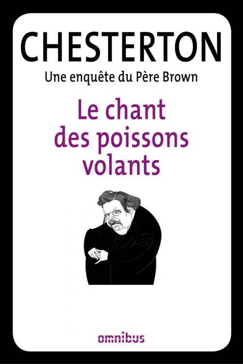 Cover of the book Le chant des poissons volants by Gilbert Keith CHESTERTON, Place des éditeurs