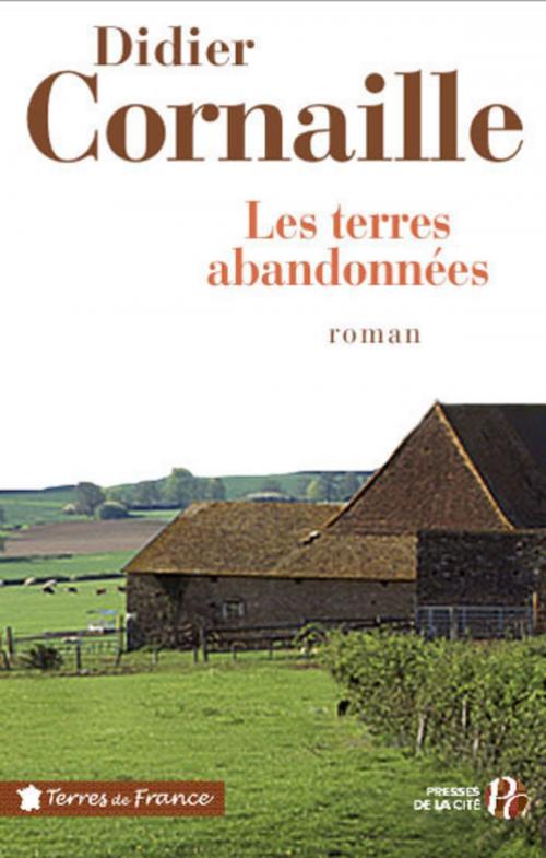 Cover of the book Les Terres abandonnées by Didier CORNAILLE, Place des éditeurs