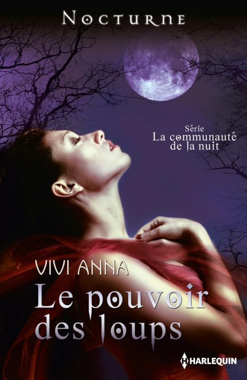 Cover of the book Le pouvoir des loups by Vivi Anna, Harlequin