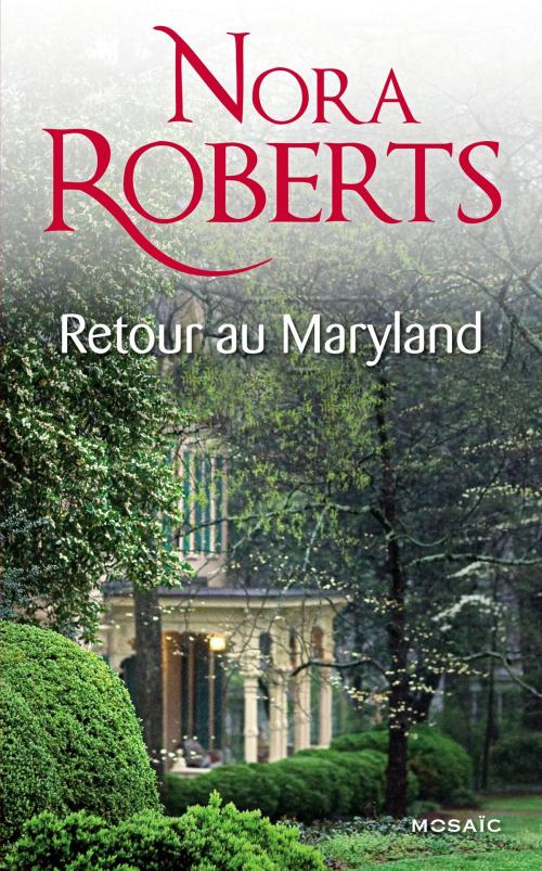 Cover of the book Retour au Maryland by Nora Roberts, HarperCollins