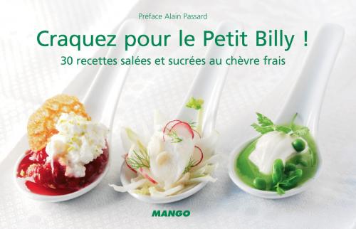 Cover of the book Craquez pour le Petit Billy ! by Michèle Carles, Marie-Caroline Malbec, Monique Duveau, Laurence Du Tilly, Danièle Gerkens, Mango