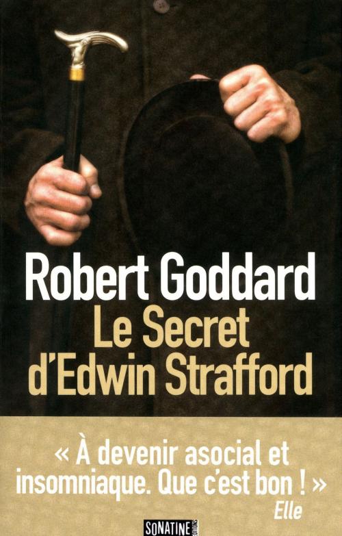 Cover of the book Le secret d'Edwin Strafford by Robert GODDARD, Sonatine