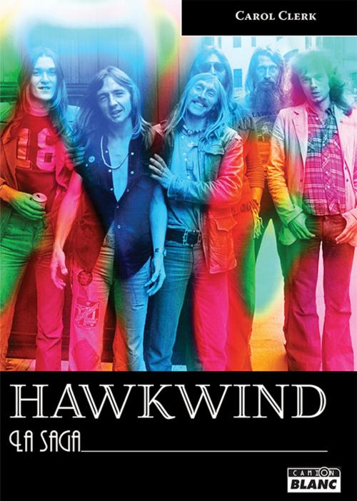 Cover of the book HAWKWIND by Carol Clerk, Camion Blanc