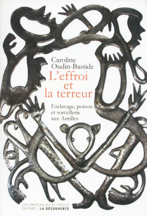 Cover of the book L'effroi et la terreur by Caroline OUDIN-BASTIDE, La Découverte