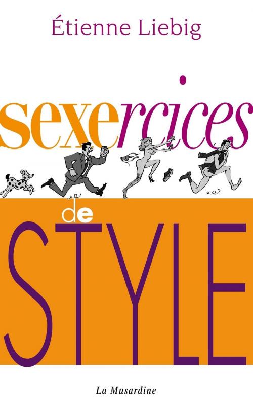 Cover of the book Sexercices de style by Etienne Liebig, Groupe CB