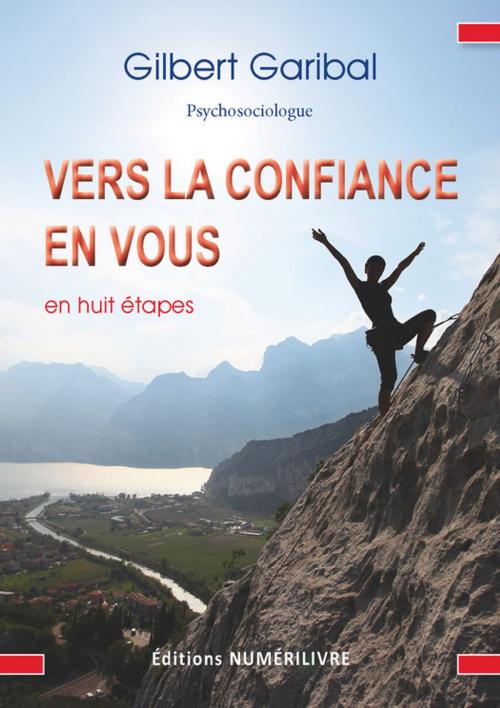 Cover of the book Vers la confiance en vous by Gilbert Garibal, Numerilivre