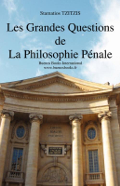 Cover of the book Les Grandes Questions de la Philosophie Penale by Stamatios Tzitzis, Buenos Books International