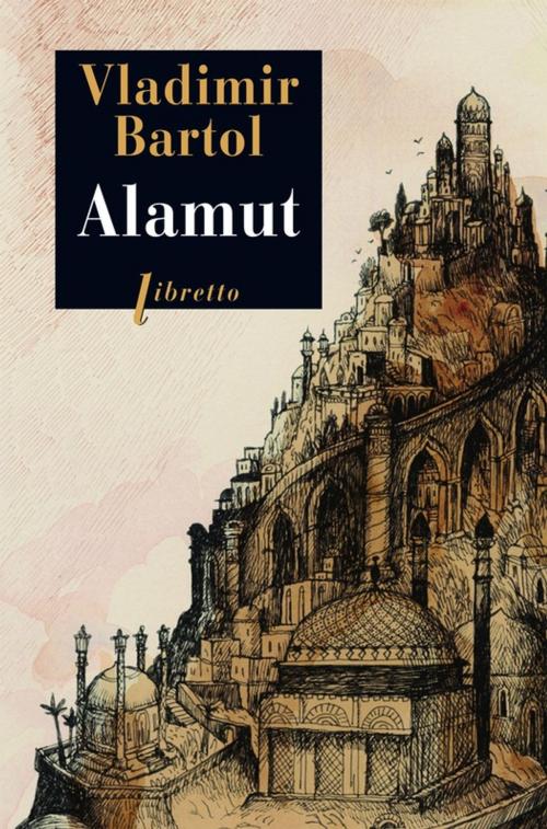 Cover of the book Alamut by Vladimir Bartol, Libretto
