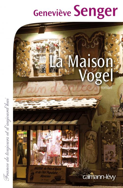 Cover of the book La Maison Vogel by Geneviève Senger, Calmann-Lévy