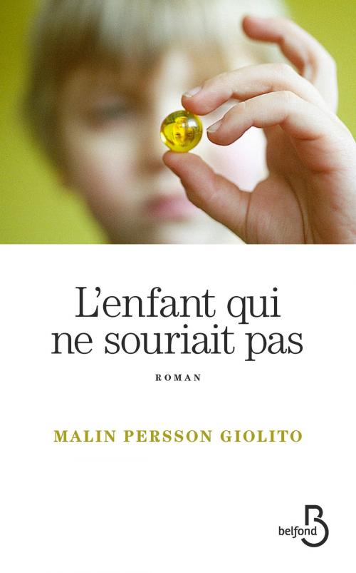 Cover of the book L'enfant qui ne souriait pas by Malin PERSSON GIOLITO, Place des éditeurs