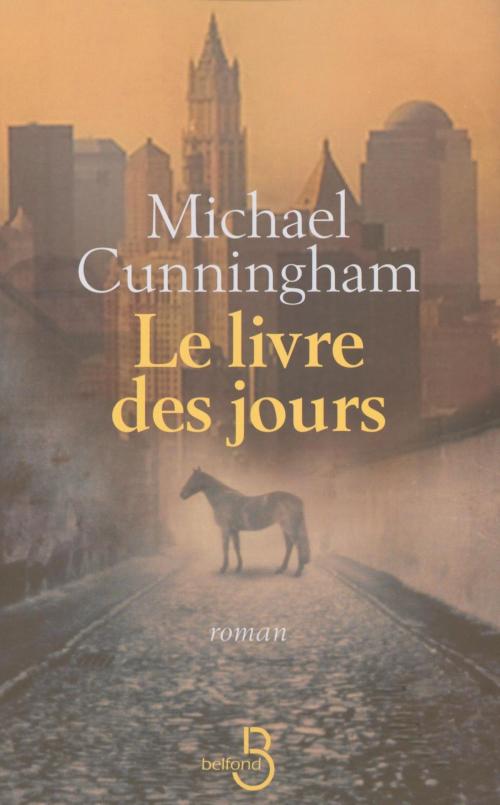 Cover of the book Le livre des jours by Michael CUNNINGHAM, Place des éditeurs