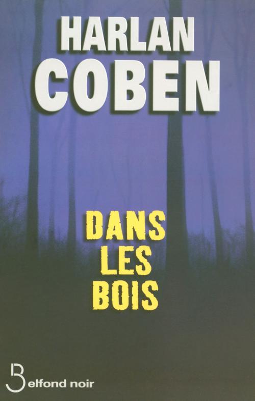 Cover of the book Dans les bois by Harlan COBEN, Place des éditeurs
