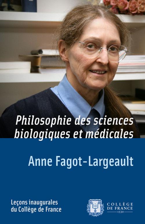 Cover of the book Philosophie des sciences biologiques et médicales by Anne Fagot-Largeault, Collège de France