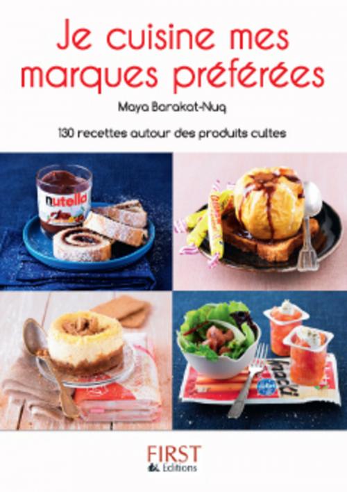 Cover of the book Petit Livre de - Je cuisine mes marques préférées by Maya BARAKAT-NUQ, edi8